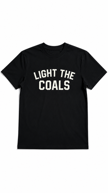 Buck your ideas 'LIGHT THE COALS' T-shirt
