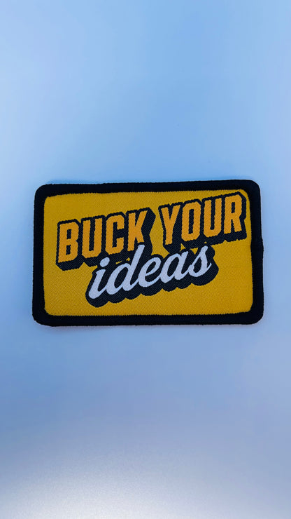 Buck Your Ideas Velcro Patch